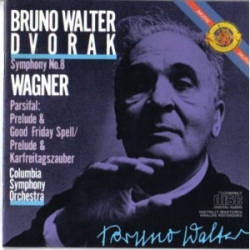 Dvorak : Symphony No.8 /  Wagner: Prelude and Good Friday Spell - Bruno Walter